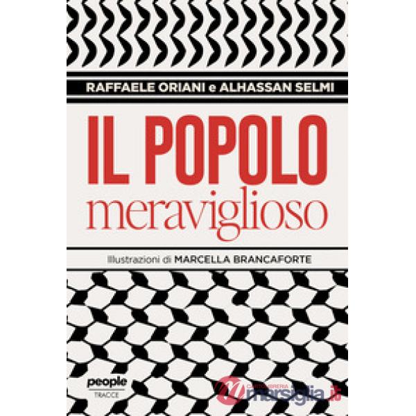 Popolo meraviglioso. Storie di umani più che umani nello sterminio di Gaza (Il)