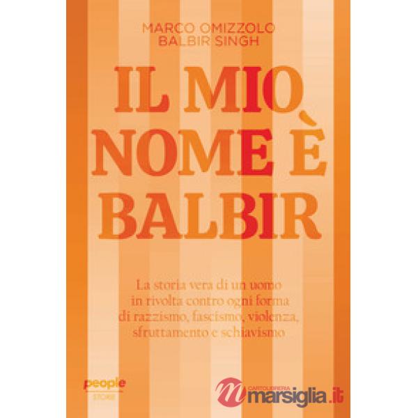 Mio nome è Balbir. Nuova ediz. (Il)