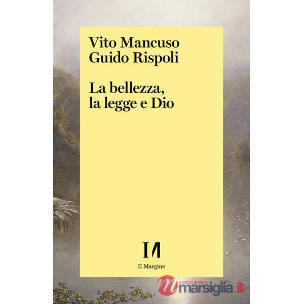 Bellezza, la legge e Dio (La)