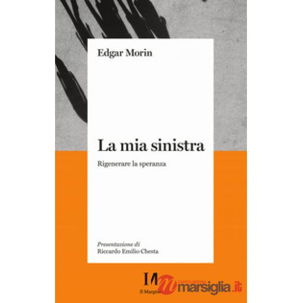 Mia sinistra. Rigenerare la speranza (La)