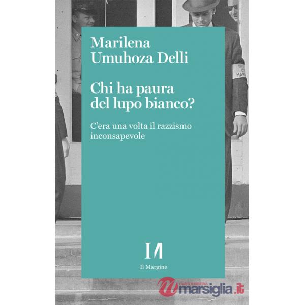 Chi ha paura del lupo bianco? C'era una volta il razzismo consapevole