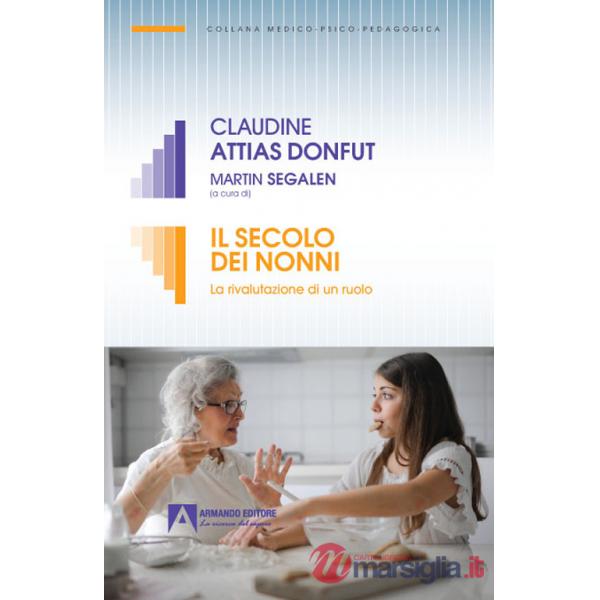 Secolo dei nonni. La rivalutazione di un ruolo (Il)