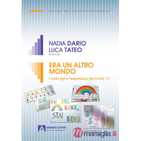 Era un altro mondo. I nostri figli e l'esperienza del Covid 19