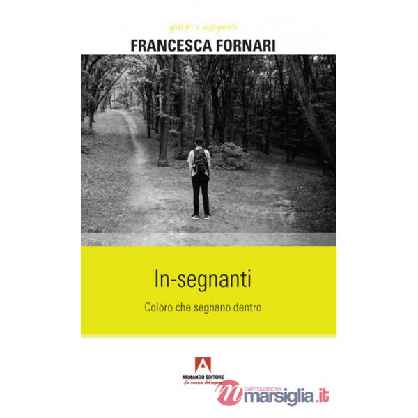 In-segnanti. Coloro che segnano dentro