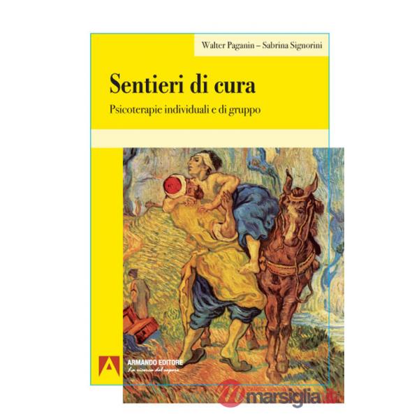 Sentieri di cura. Psicoterapie individuali e di gruppo