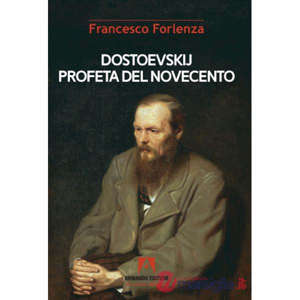 Dostoevskij profeta del Novecento