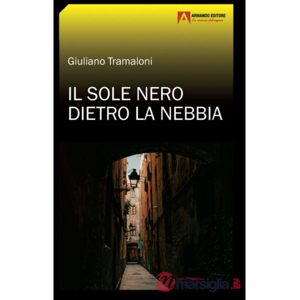 Sole nero dietro la nebbia (Il)
