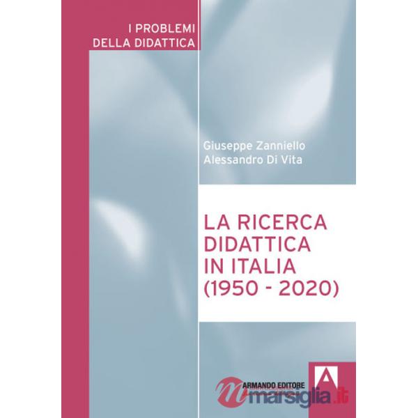 Ricerca didattica in Italia (1950-2020) (La)