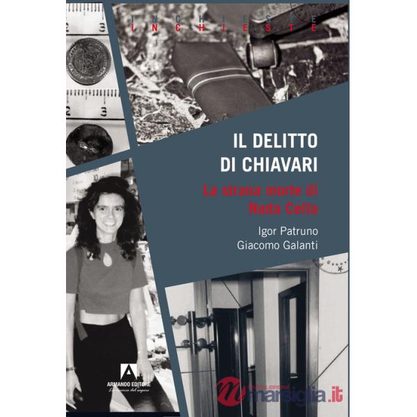 Delitto di Chiavari. La strana morte di Nada Cella (Il)