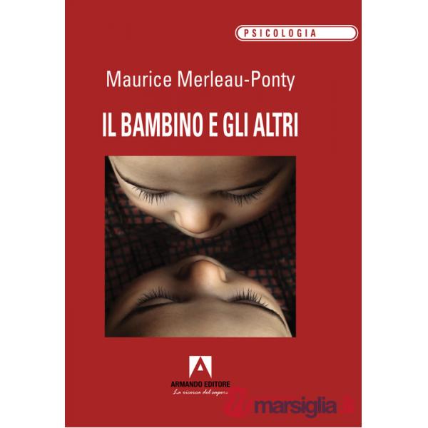 Bambino e gli altri (Il)
