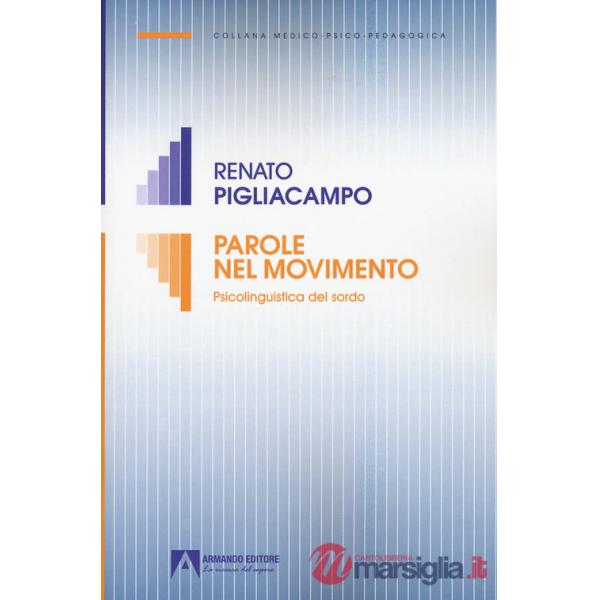 Parole nel movimento. Psicolinguistica del sordo