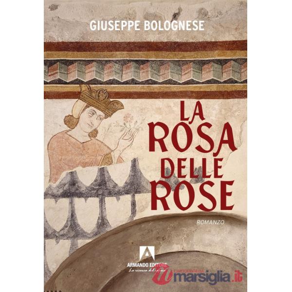 Rosa delle rose (La)