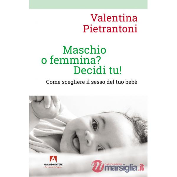 Maschio o femmina? Decidi tu! Come scegliere il sesso del tuo bebè