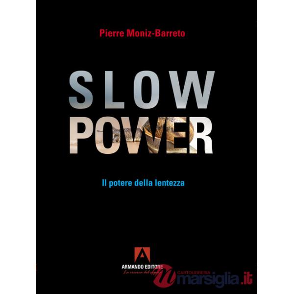 Slow power. Il potere della lentezza