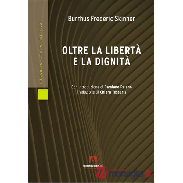 Oltre la libertà e la dignità