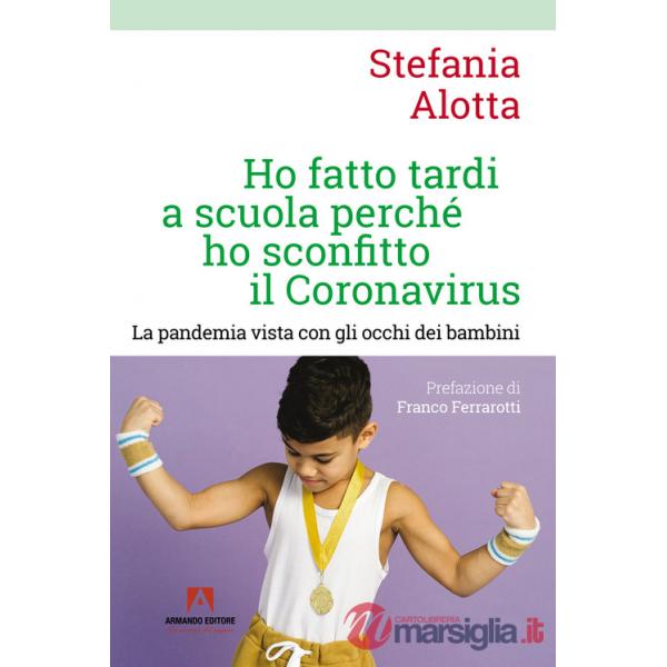 Ho fatto tardi a scuola perché ho sconfitto il Coronavirus
