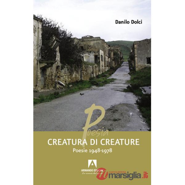 Creatura di creature. Poesie 1948-1978