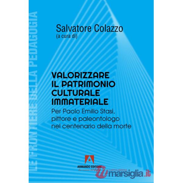 Valorizzare il patrimonio culturale immateriale. Per Paolo Emilio Stati, pittore e paleontologo nel centenario della morte