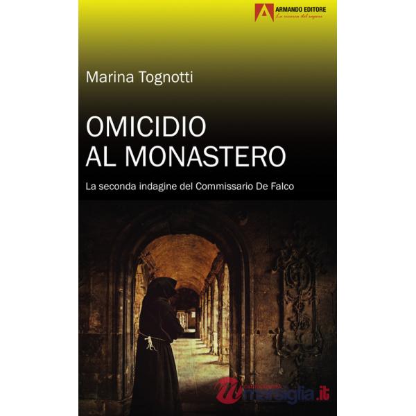 Omicidio al monastero. La seconda indagine del Commissario De Falco