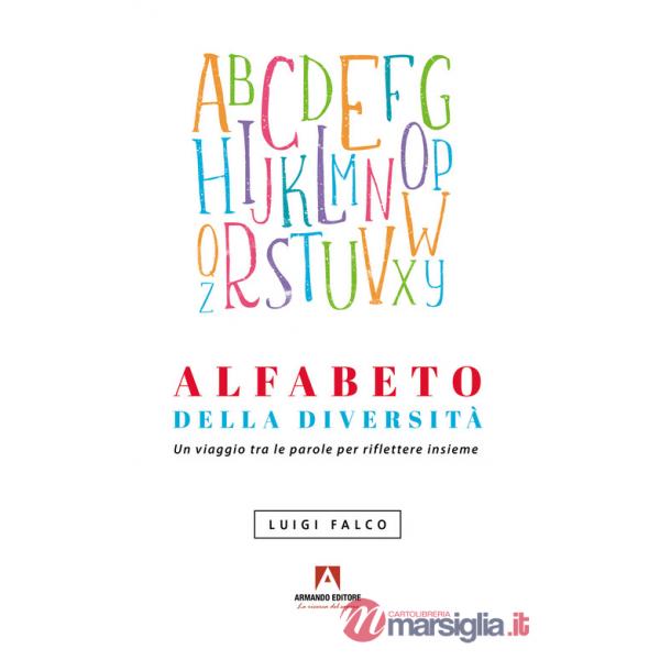 Alfabeto della diversità. Un viaggio tra le parole per riflettere insieme