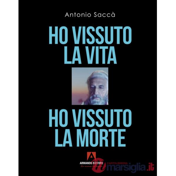 Ho vissuto la vita, ho vissuto la morte
