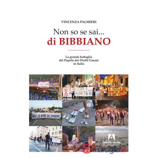 Non so se sai... di Bibbiano. La grande battaglia del popolo dei diritti umani in Italia