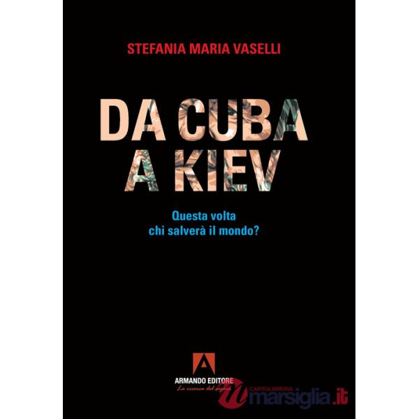 Da Cuba a Kiev. Questa volta chi salverà il mondo?