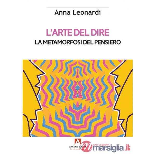 Arte del dire. La metamorfosi del pensiero (L')