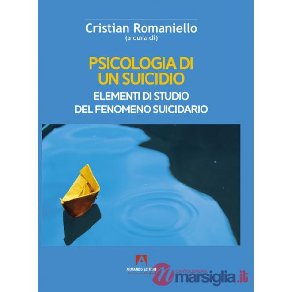 Psicologia di un suicidio. Elementi di studio del fenomeno suicidario