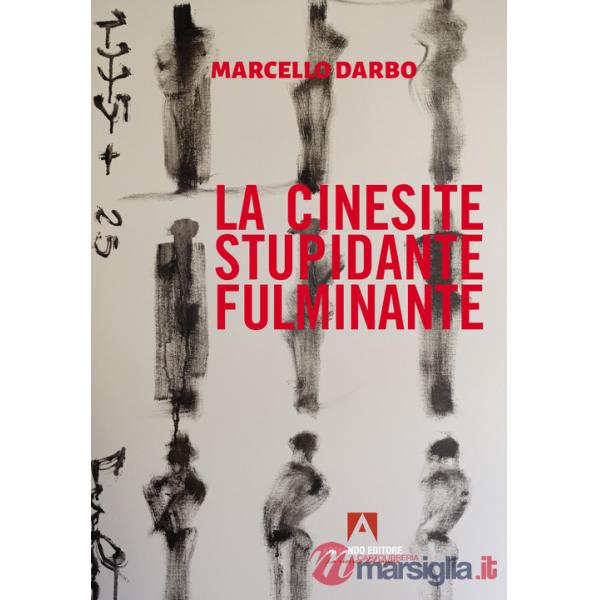 Cinesite stupidante fulminante (La)