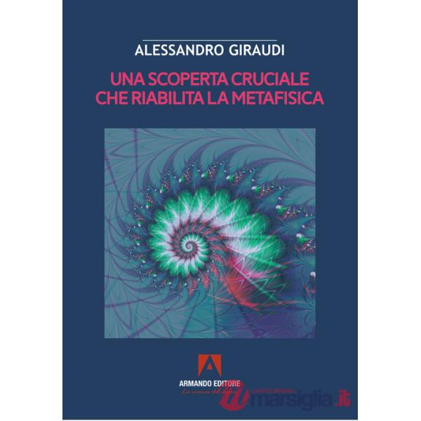Scoperta cruciale che riabilita la metafisica (Una)