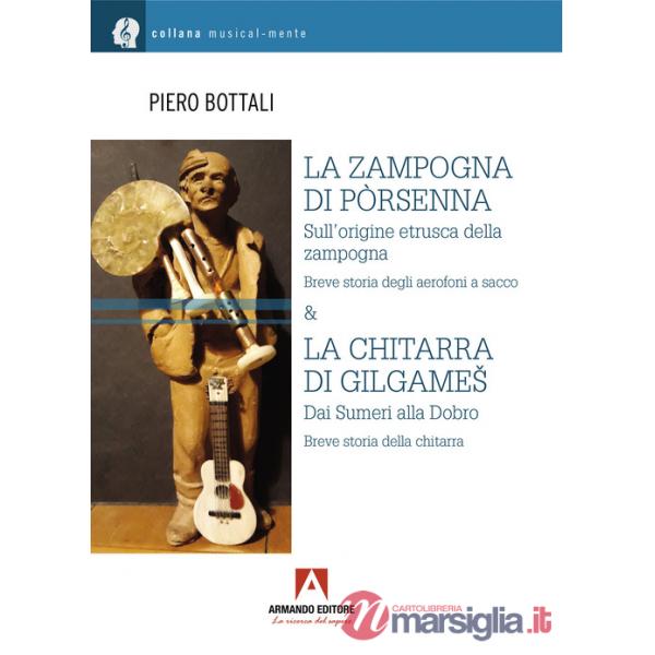 Zampogna di Pòrsenna. Sull'origine etrusca della zampogna. Breve storia degli aerofoni a sacco & la chitarra di Gilgames. Dai Su