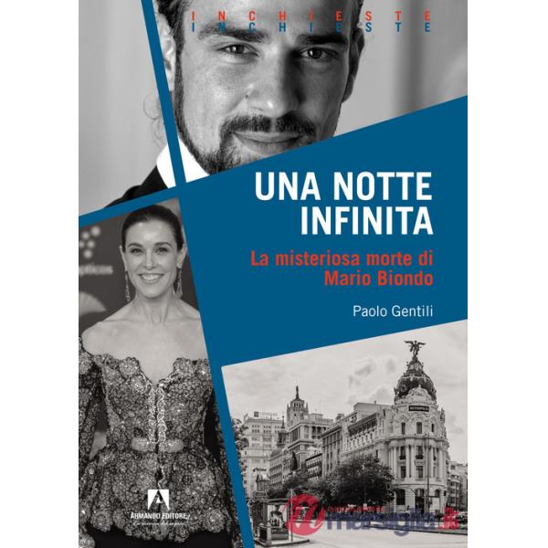 Notte infinita. La misteriosa morte di Mario Biondo (Una)