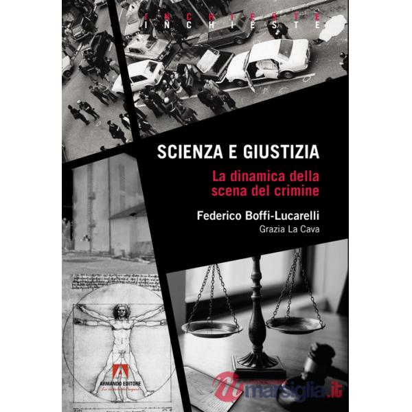 Scienza e giustizia. La dinamica della scena del crimine