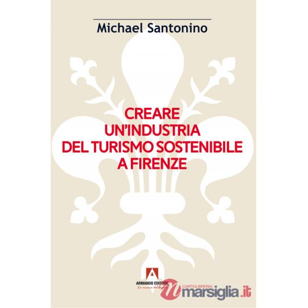 Creare un'industria del turismo sostenibile a Firenze