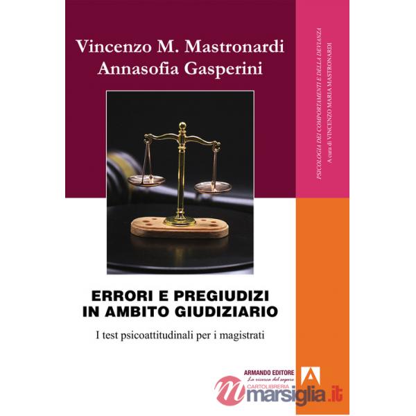 Errori e pregiudizi in ambito giudiziario. I test psicoattitudinali per i magistrati