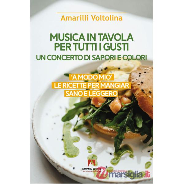 Musica in tavola per tutti i gusti. Un concerto di sapori e colori