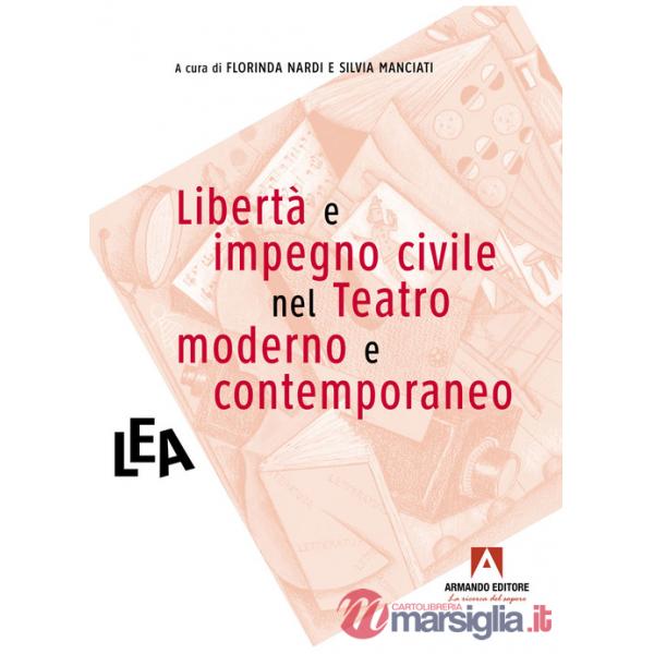 Libertà e impegno civile nel teatro moderno e contemporaneo