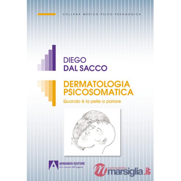 Dermatologia psicosomatica. Quando è la pelle a parlare