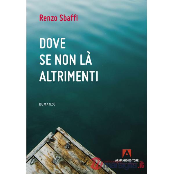 Dove se non là altrimenti
