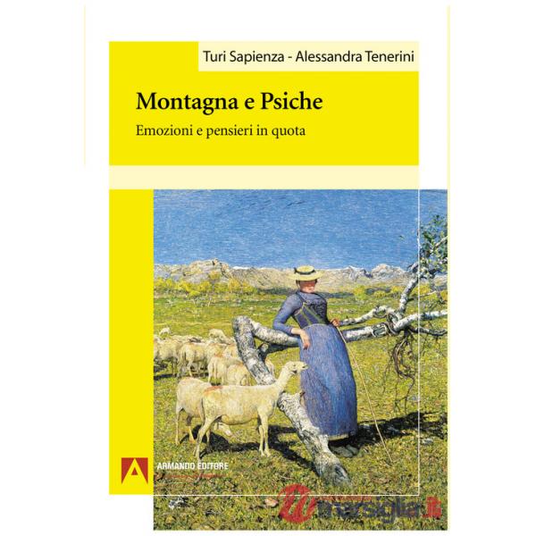 Montagna e psiche. Emozioni e pensieri in quota
