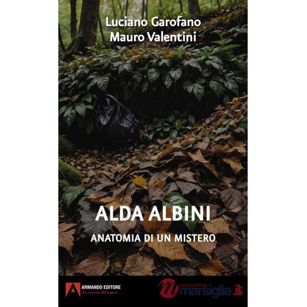 Alda Albini. Anatomia di un mistero