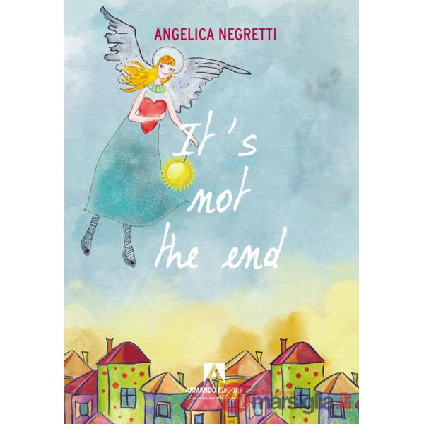 It's not the end. Ediz. italiana