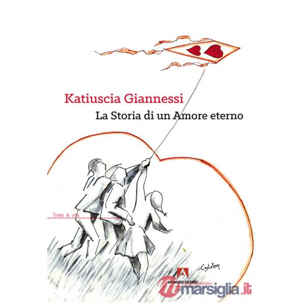 Katiuscia Giannessi. La storia di un amore eterno