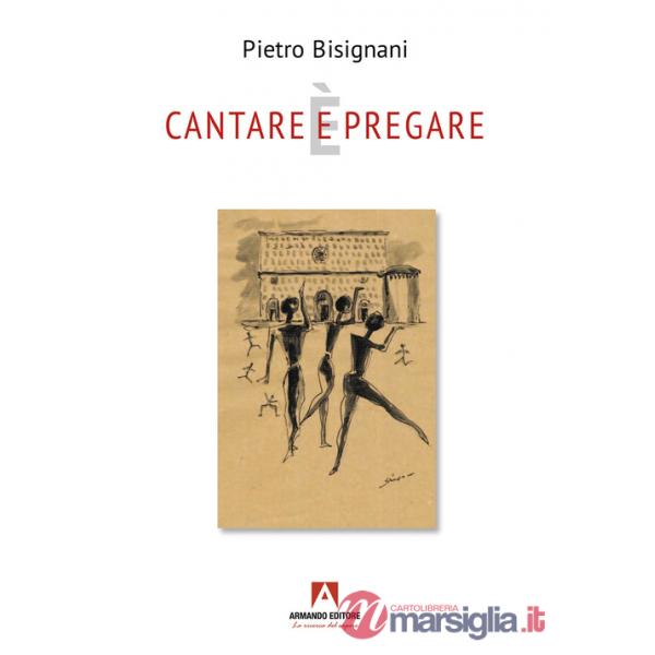 Cantare (e) è pregare
