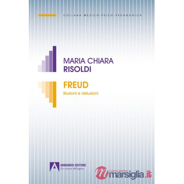 Freud. Illusioni e delusioni