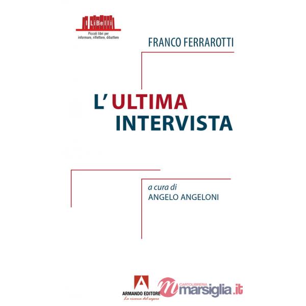 Franco Ferrarotti. L'ultima intervista