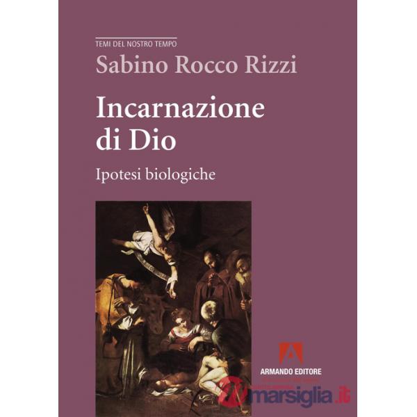 Incarnazione di Dio. Ipotesi biologiche