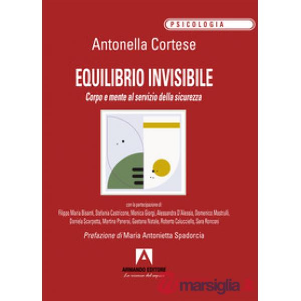 Equilibrio invisibile. Corpo e mente al servizio della sicurezza