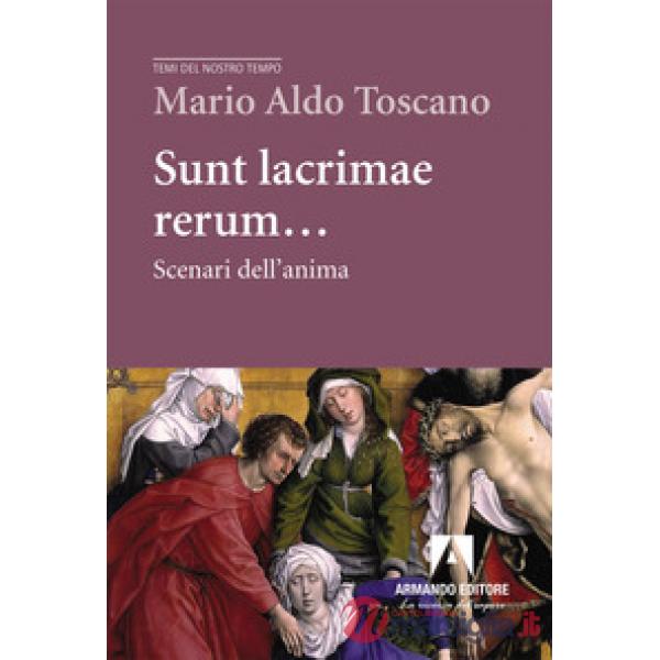 Sunt lacrimae rerum... Scenari dell'anima